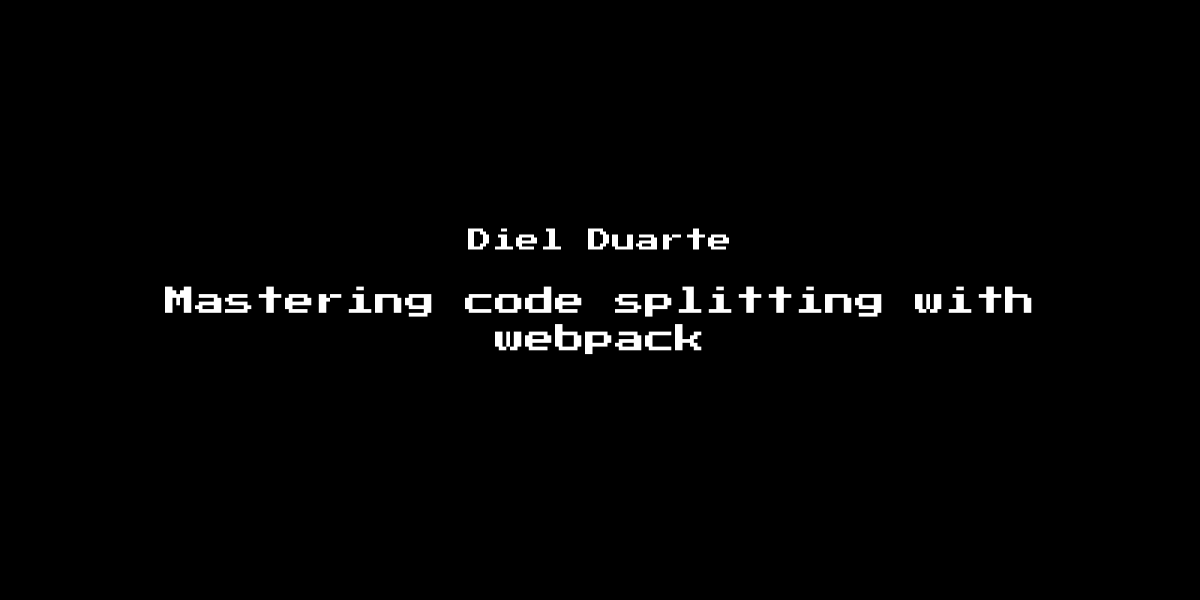 Mastering Code Splitting With Webpack